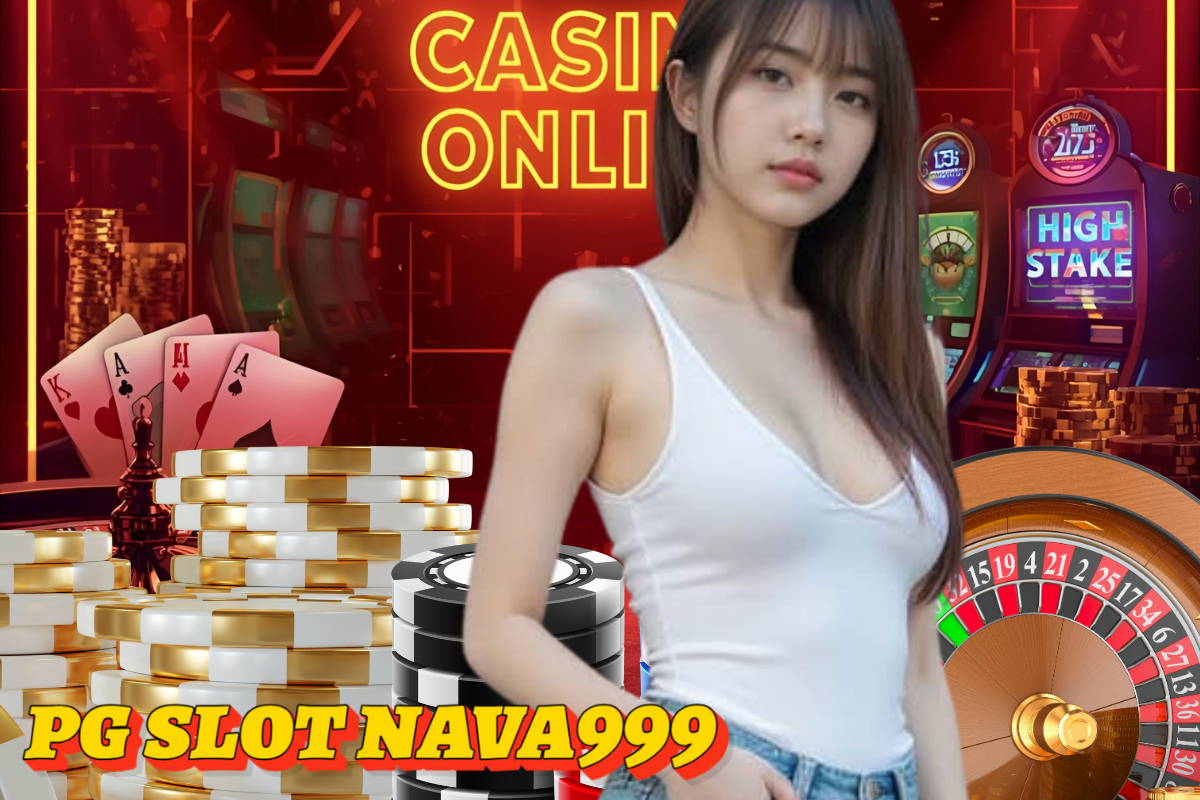 pg slot nava999 สล็อต